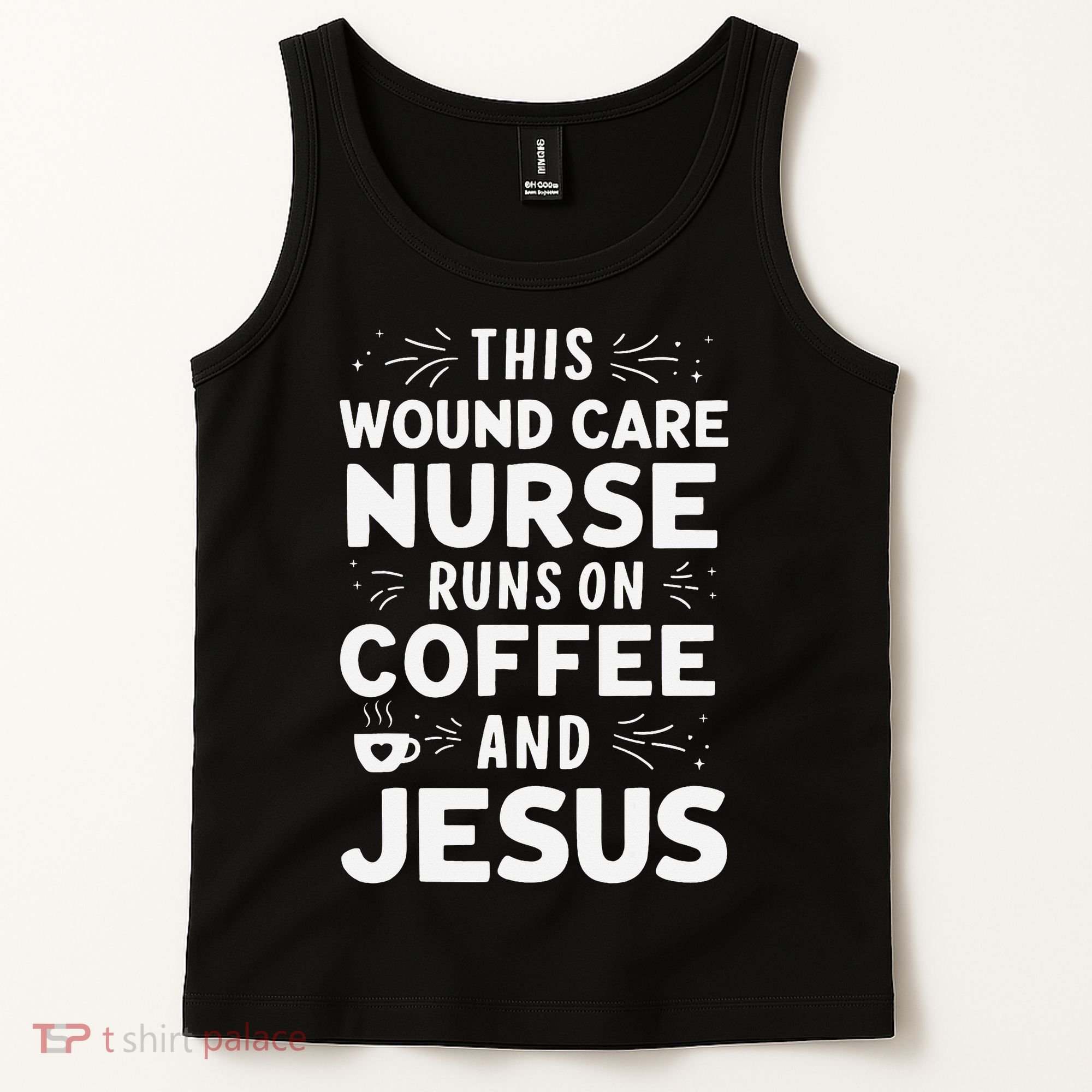 This Wound Care Nurse Runs On Coffee And Jesus Tank Top