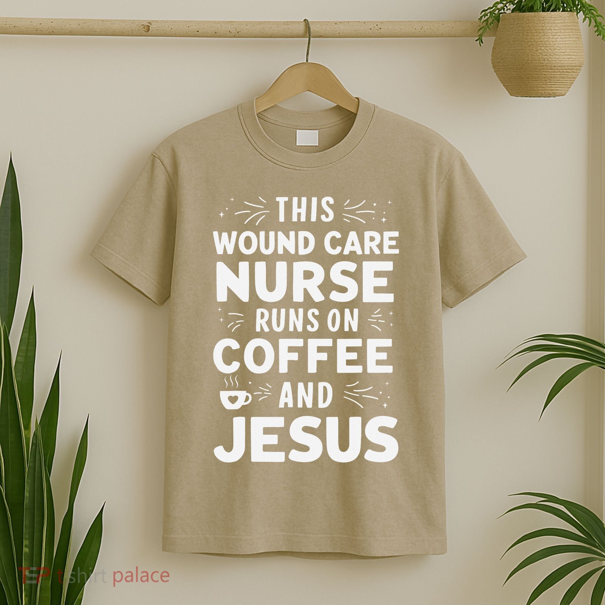 This Wound Care Nurse Runs On Coffee And Jesus T-Shirt