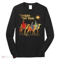 Tonight We Christmas Ride With Camel Ride Christian Long Sleeve Shirt thumb 0