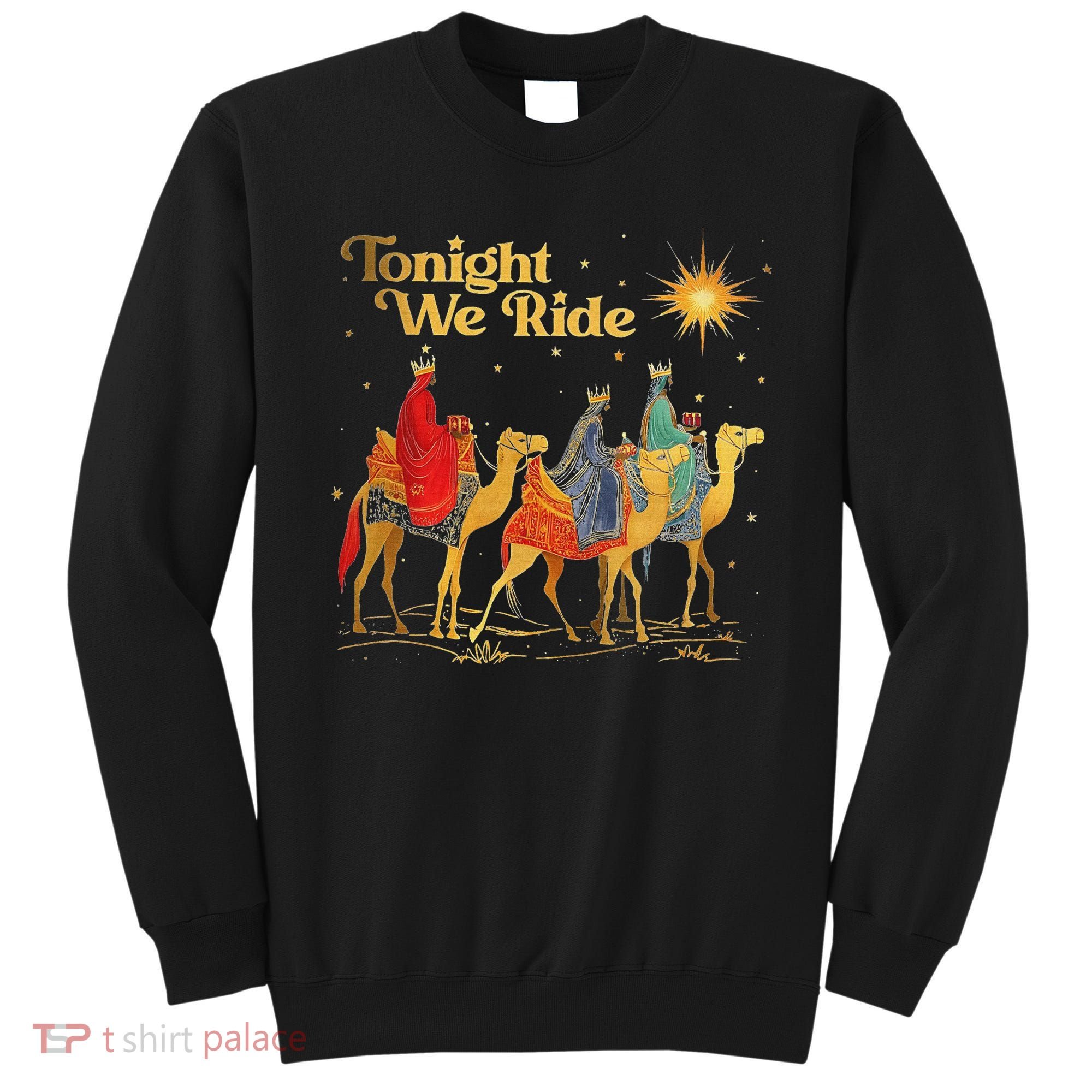 Tonight We Christmas Ride With Camel Ride Christian Sweatshirt