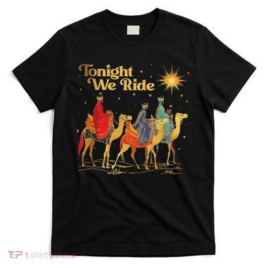 Tonight We Christmas Ride With Camel Ride Christian T-Shirt