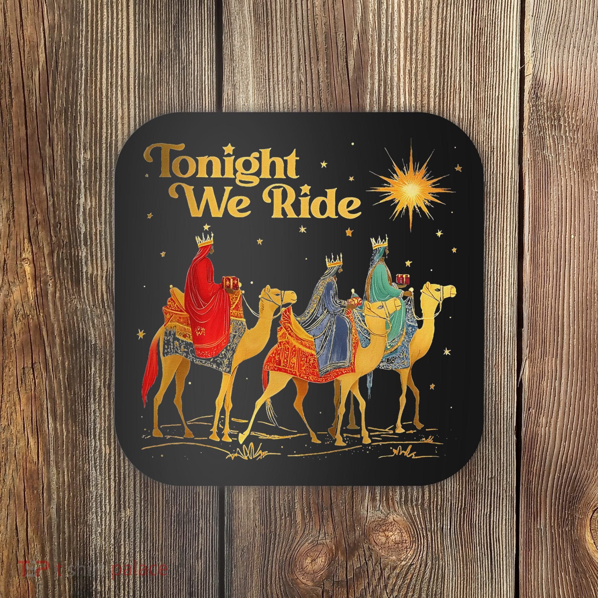Tonight We Christmas Ride With Camel Ride Christian Coaster