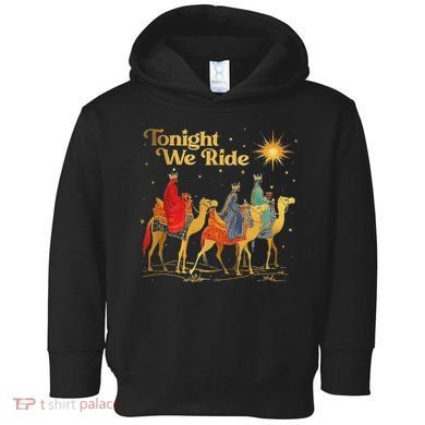 Tonight We Christmas Ride With Camel Ride Christian Toddler Hoodie