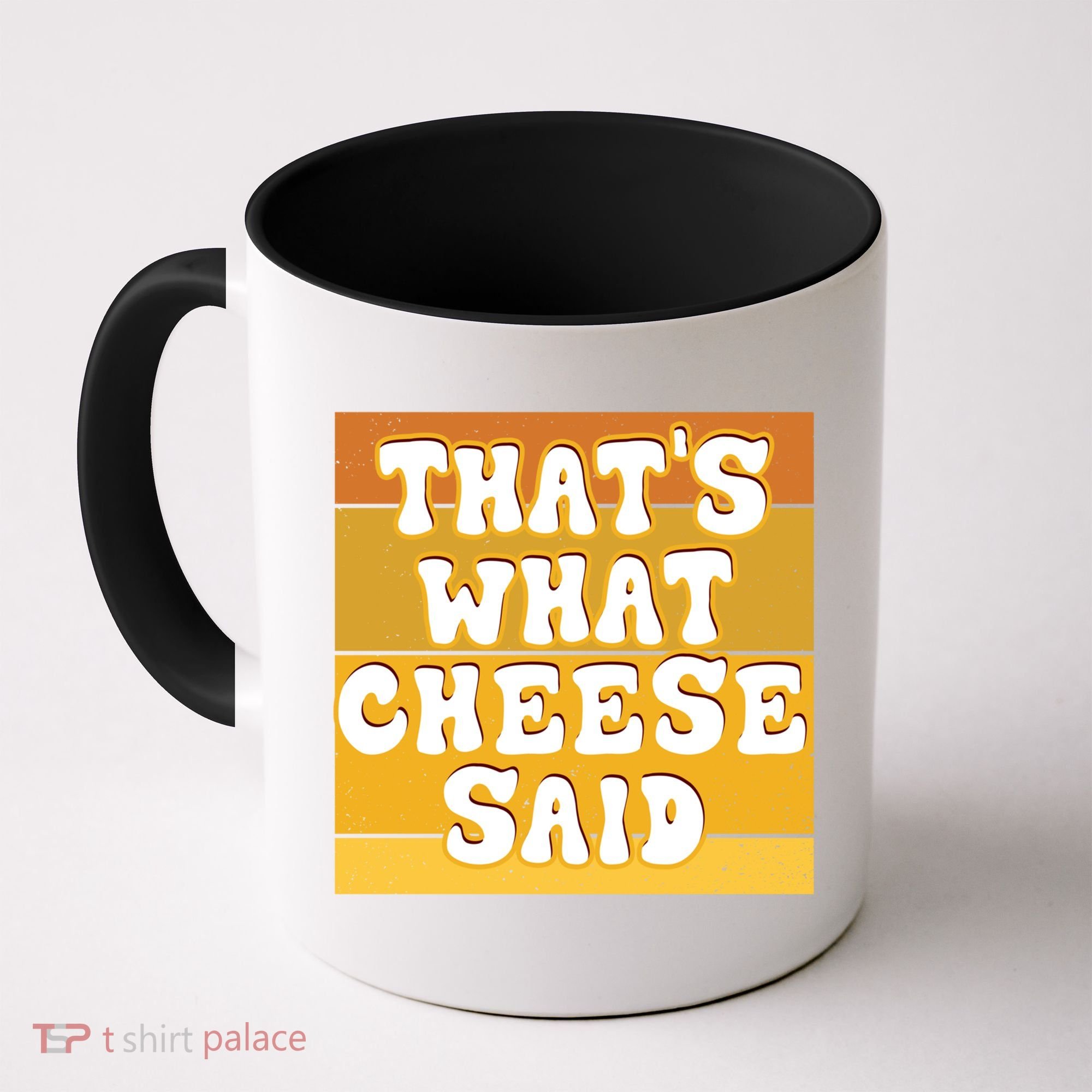 ThatS What Cheese Said Retro Wisconsin Cheese Pun Great Gift Coffee Mug