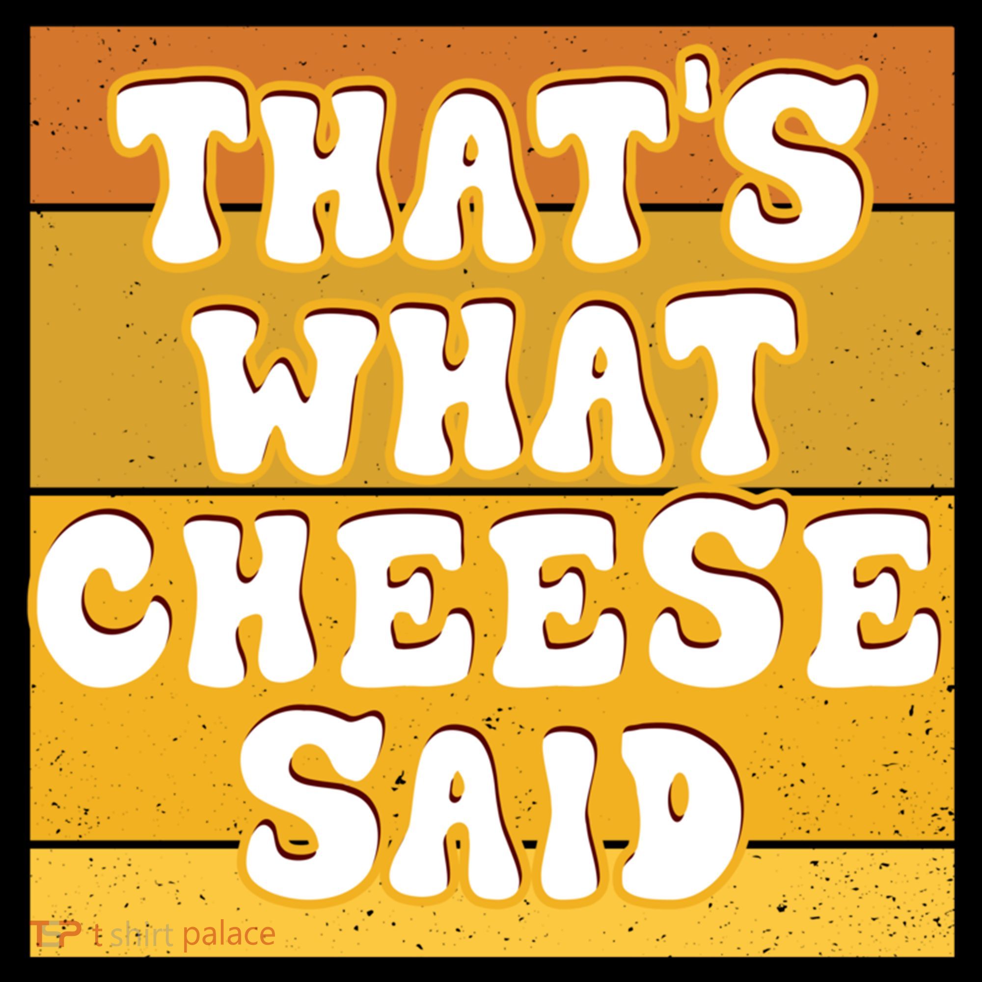 ThatS What Cheese Said Retro Wisconsin Cheese Pun Great Gift Coffee Mug