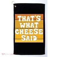 ThatS What Cheese Said Retro Wisconsin Cheese Pun Great Gift Golf Towel thumb 0