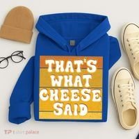 ThatS What Cheese Said Retro Wisconsin Cheese Pun Great Gift Hoodie thumb 4