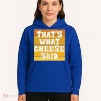 ThatS What Cheese Said Retro Wisconsin Cheese Pun Great Gift Hoodie thumb 5