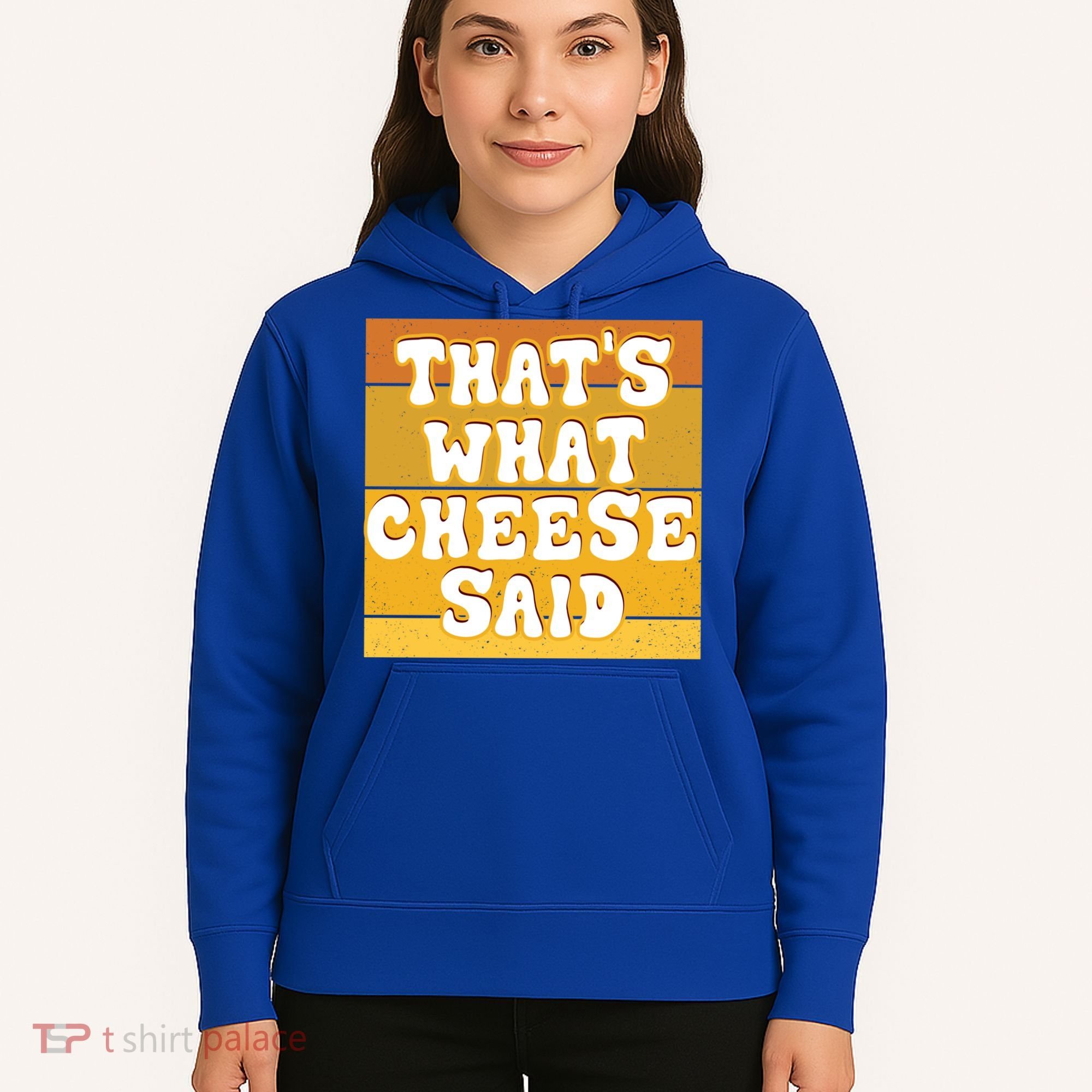 ThatS What Cheese Said Retro Wisconsin Cheese Pun Great Gift Hoodie