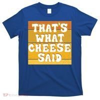 ThatS What Cheese Said Retro Wisconsin Cheese Pun Great Gift T-Shirt thumb 0