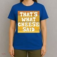 ThatS What Cheese Said Retro Wisconsin Cheese Pun Great Gift T-Shirt thumb 4