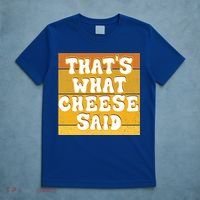 ThatS What Cheese Said Retro Wisconsin Cheese Pun Great Gift T-Shirt thumb 5