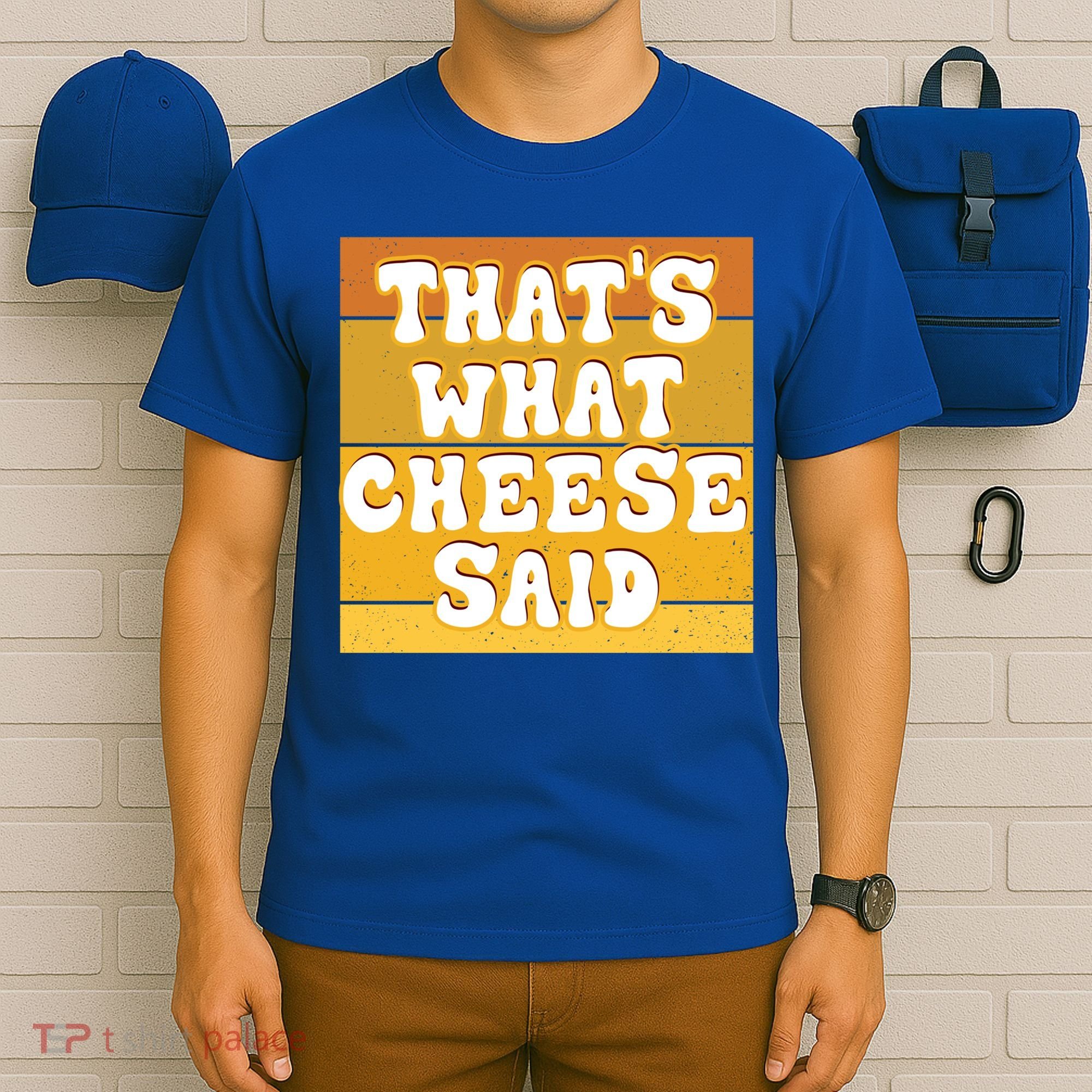 ThatS What Cheese Said Retro Wisconsin Cheese Pun Great Gift T-Shirt