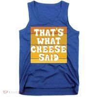 ThatS What Cheese Said Retro Wisconsin Cheese Pun Great Gift Tank Top thumb 0