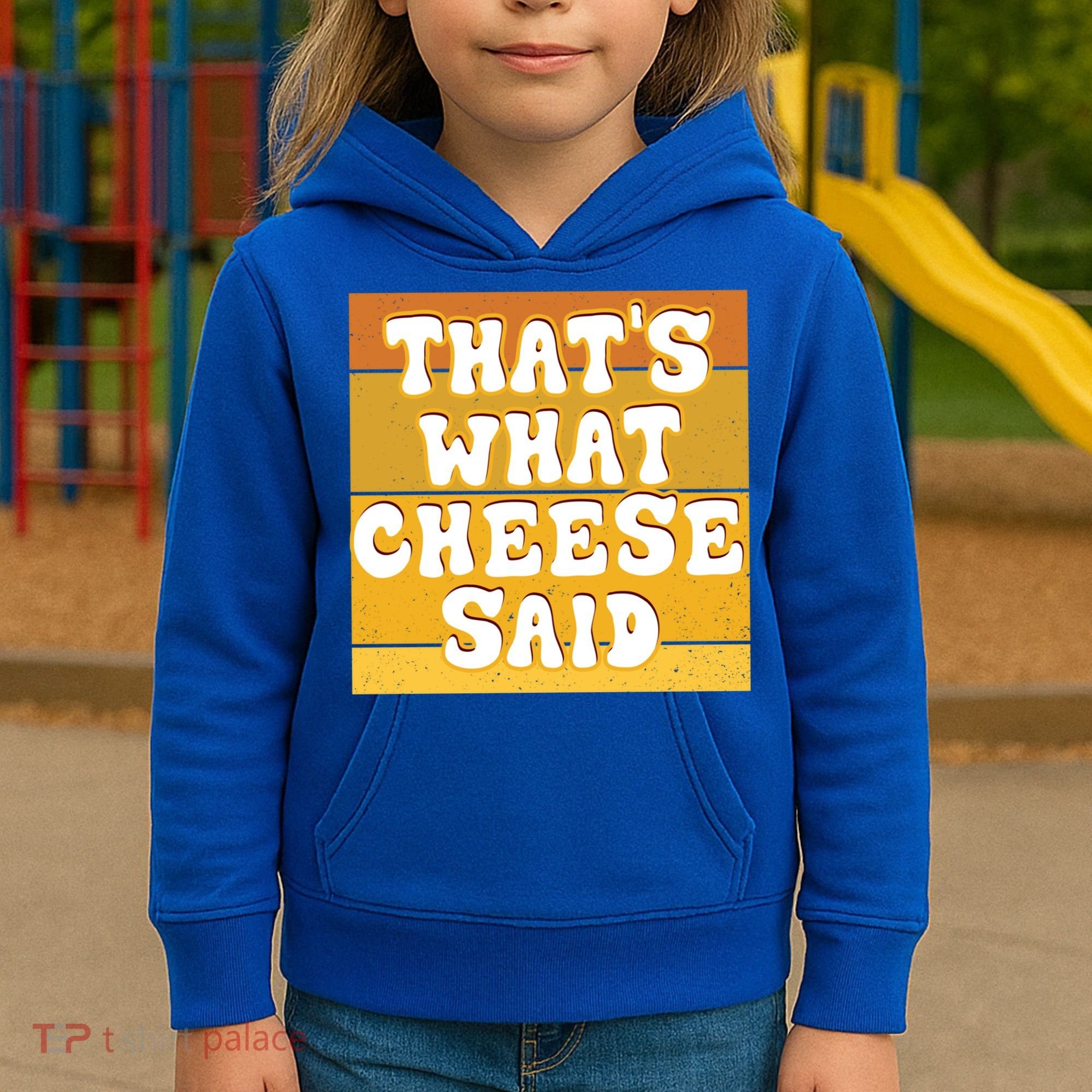 ThatS What Cheese Said Retro Wisconsin Cheese Pun Great Gift Kids Hoodie