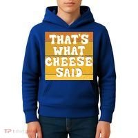 ThatS What Cheese Said Retro Wisconsin Cheese Pun Great Gift Kids Hoodie thumb 4