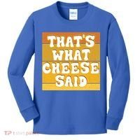ThatS What Cheese Said Retro Wisconsin Cheese Pun Great Gift Kids Long Sleeve Shirt thumb 0