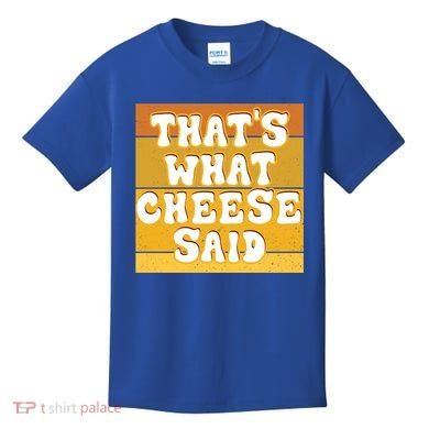 ThatS What Cheese Said Retro Wisconsin Cheese Pun Great Gift Kids T-Shirt
