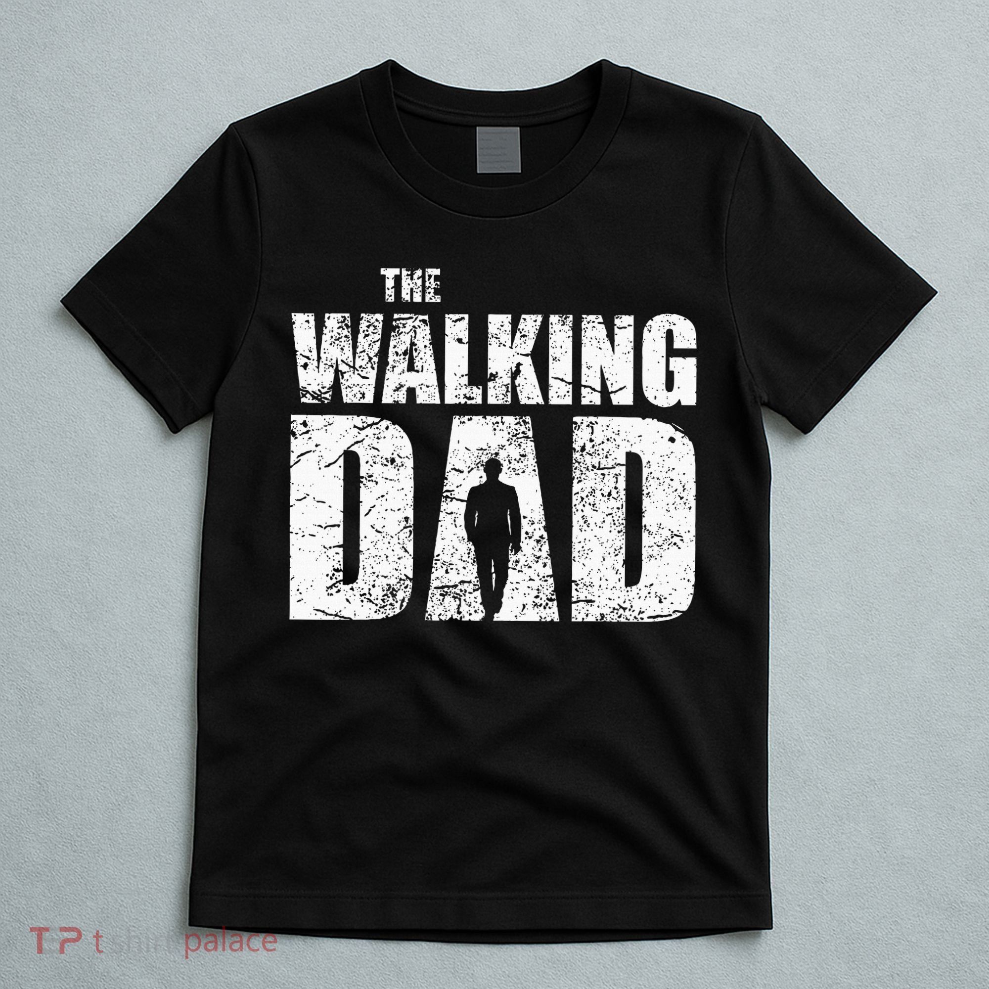 The Walking Dad Father Gifts Man Dead Retro Vintage Fun T-Shirt