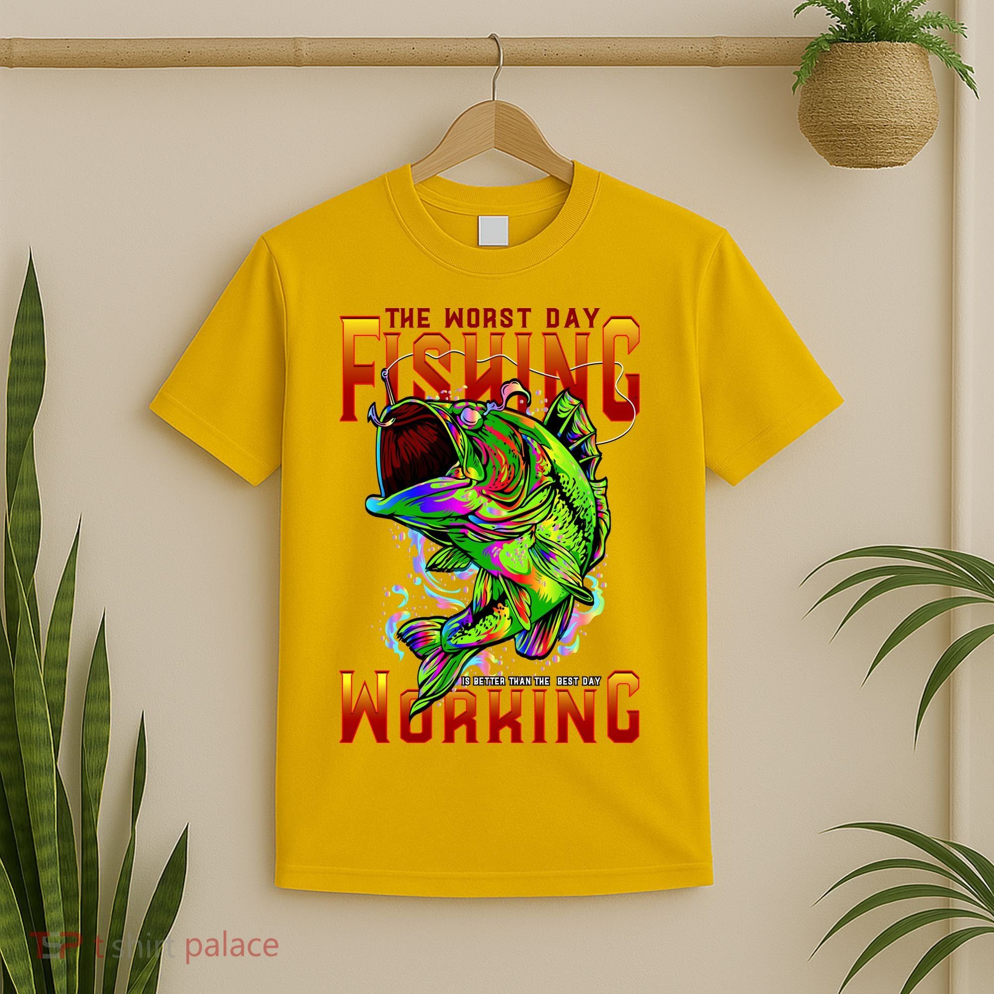 The Worst Day Fishing Is Better Than The Best Day Working T-Shirt