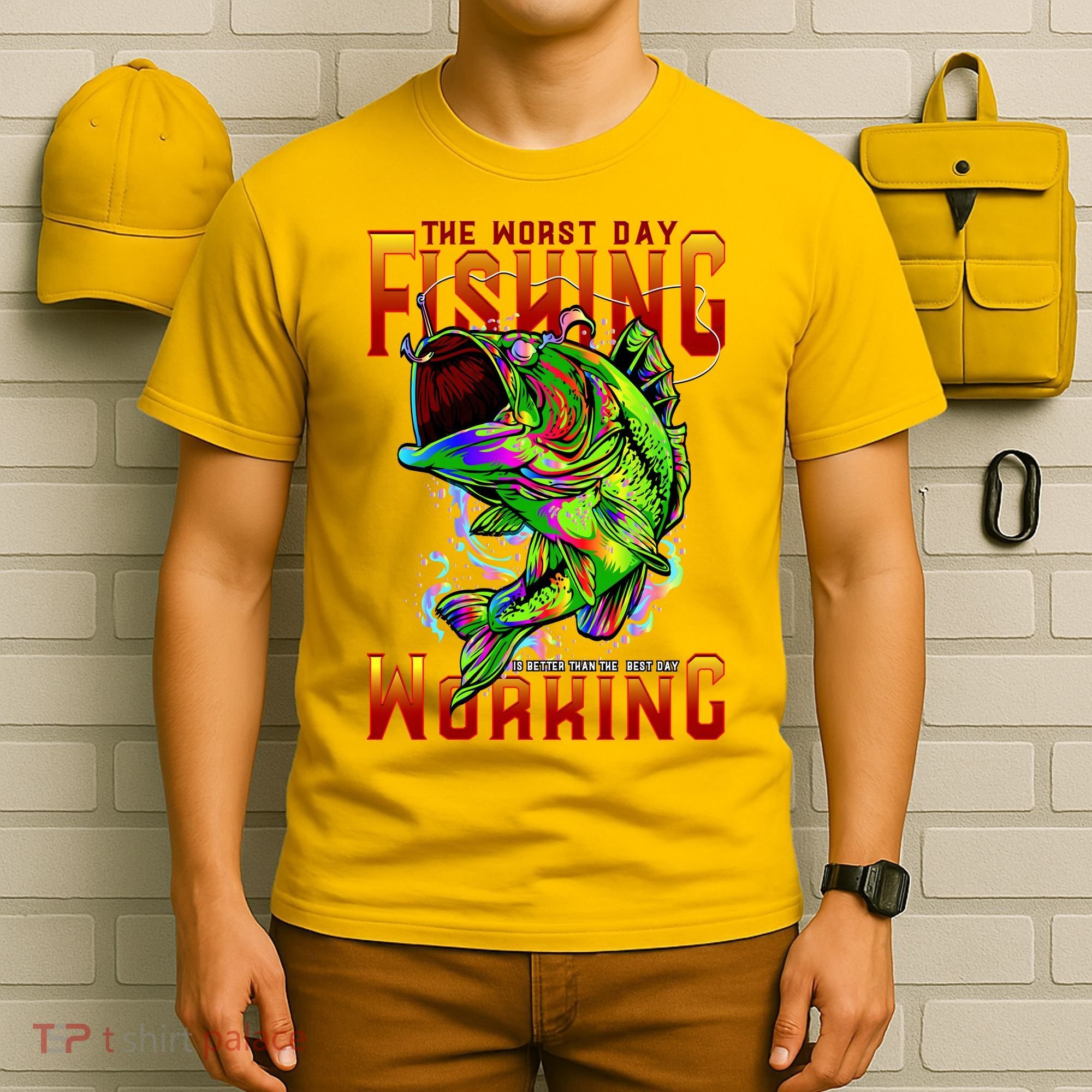 The Worst Day Fishing Is Better Than The Best Day Working T-Shirt