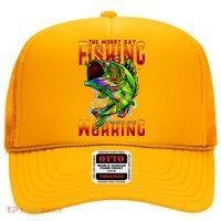 The Worst Day Fishing Is Better Than The Best Day Working Hat thumb 0