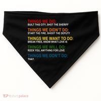 Things We Did Didn't Want Will Won't Do USA-Made Doggie Bandana thumb 0