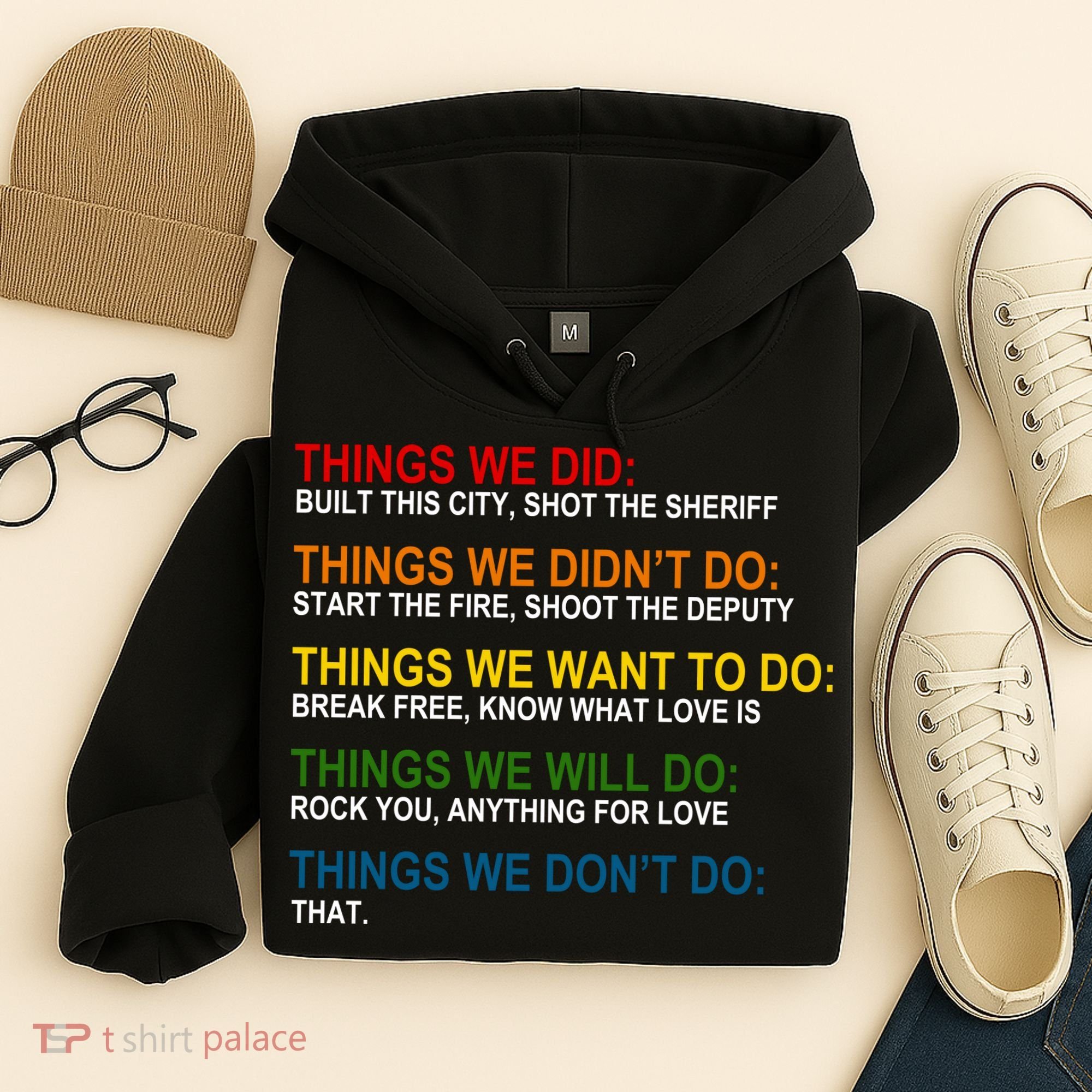 Things We Did Didn't Want Will Won't Do Hoodie