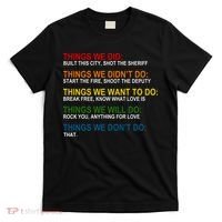 Things We Did Didn't Want Will Won't Do T-Shirt thumb 0