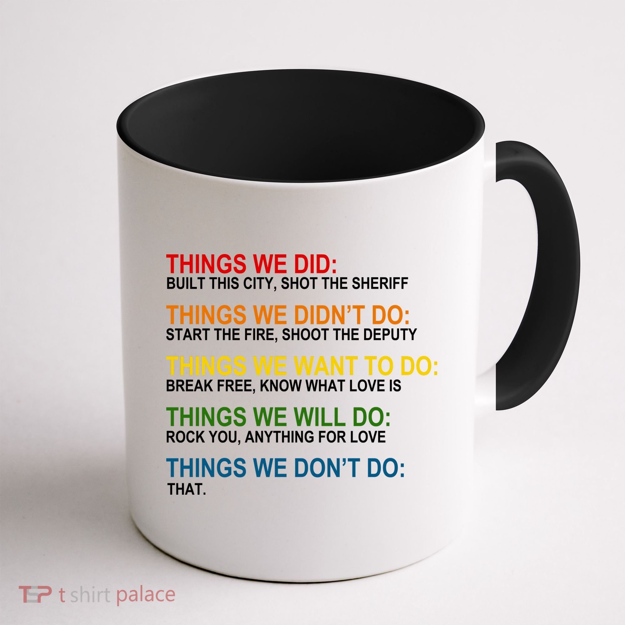 Things We Did Didn't Want Will Won't Do Coffee Mug
