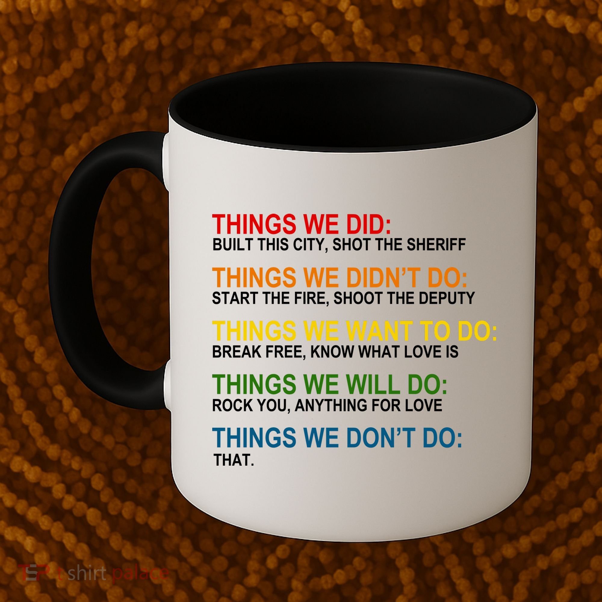Things We Did Didn't Want Will Won't Do Coffee Mug
