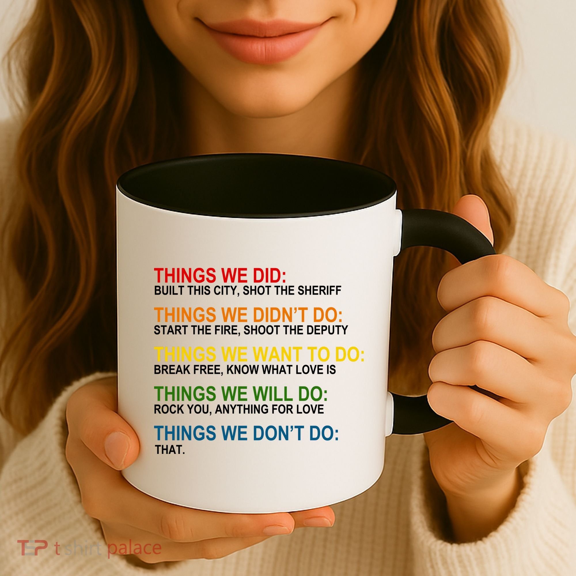Things We Did Didn't Want Will Won't Do Coffee Mug