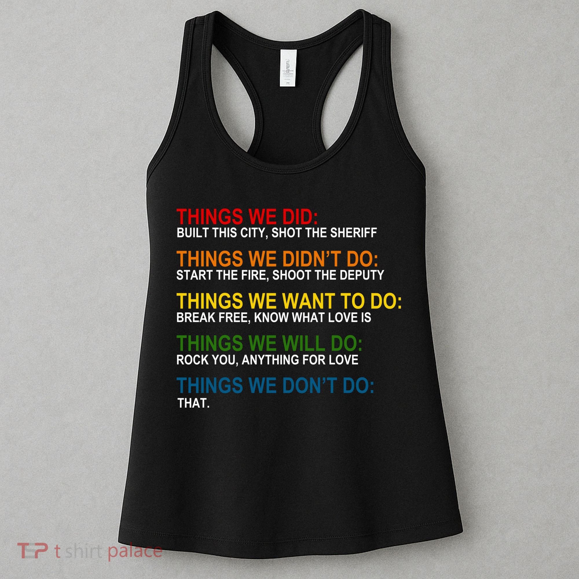 Things We Did Didn't Want Will Won't Do Women's Tank Top
