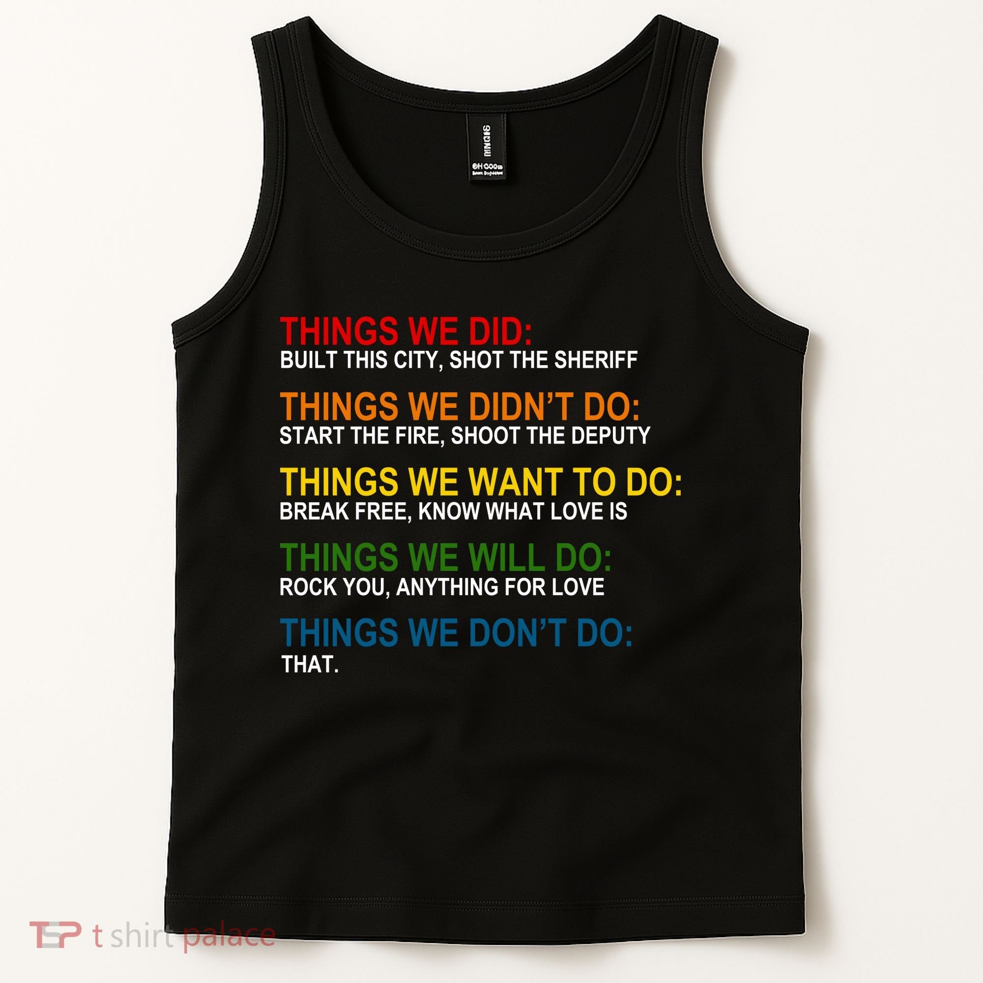 Things We Did Didn't Want Will Won't Do Tank Top