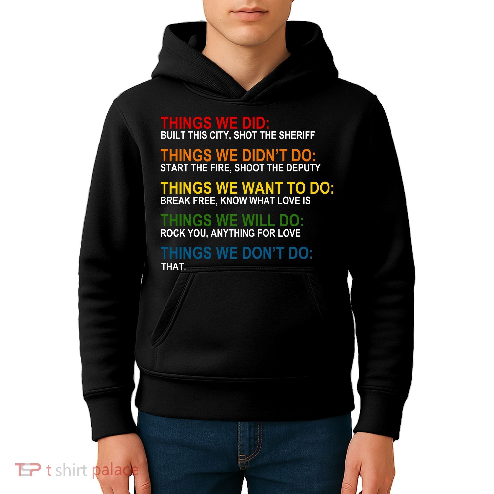 Things We Did Didn't Want Will Won't Do Kids Hoodie