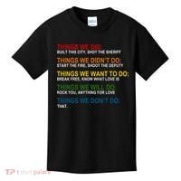 Things We Did Didn't Want Will Won't Do Kids T-Shirt thumb 0