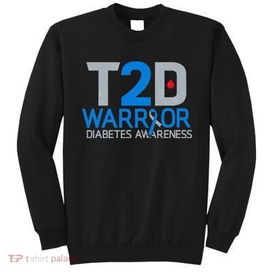 T2D Warrior Diabetes Awareness Type 2 Diabetic Fighter Sweatshirt