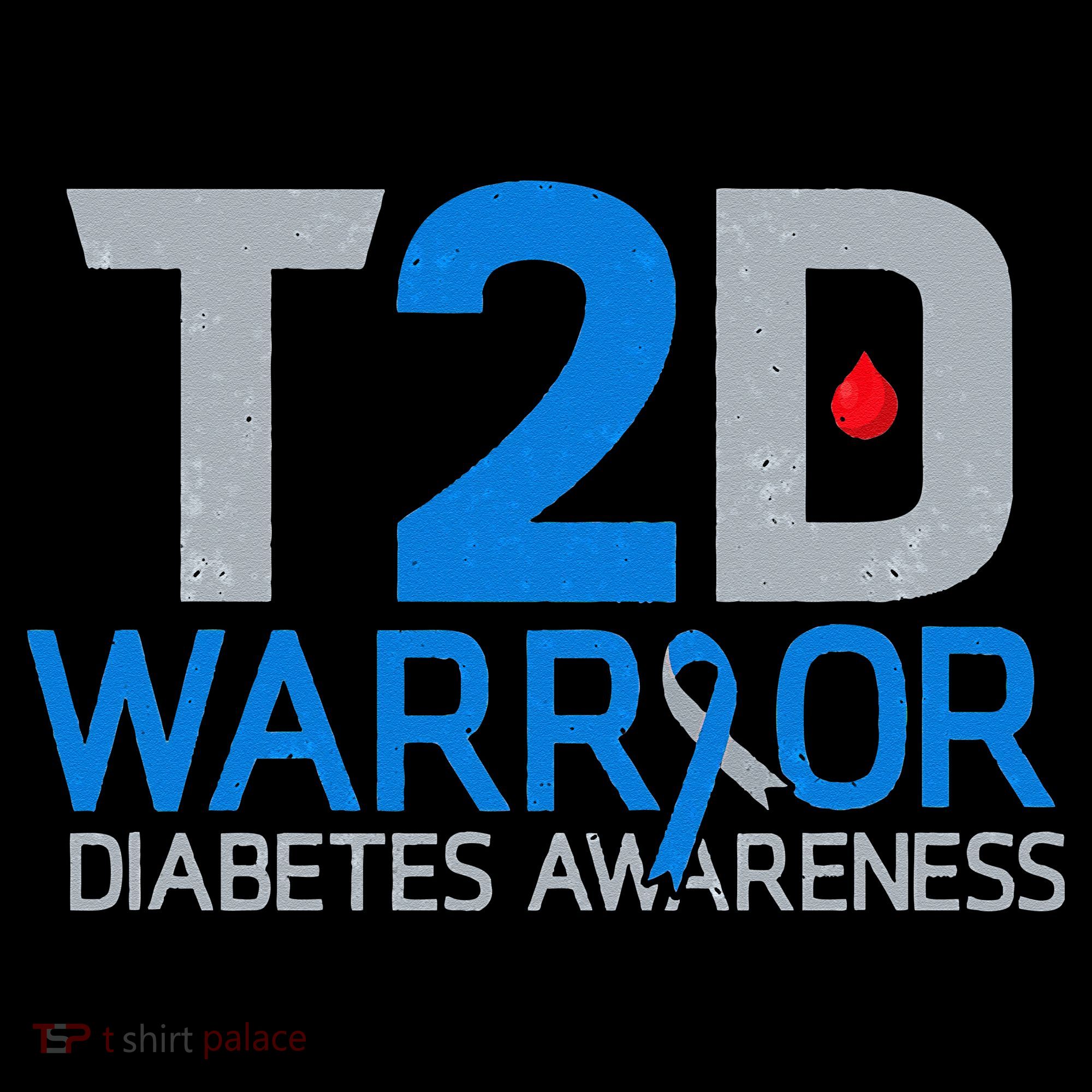 T2D Warrior Diabetes Awareness Type 2 Diabetic Fighter T-Shirt