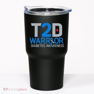 T2D Warrior Diabetes Awareness Type 2 Diabetic Fighter Tumbler