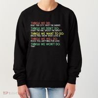 Things We Did Built This City Shot The Sherife Things We Women's Sweatshirt thumb 0