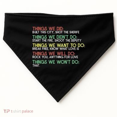 Things We Did Built This City Shot The Sherife Things We USA-Made Doggie Bandana