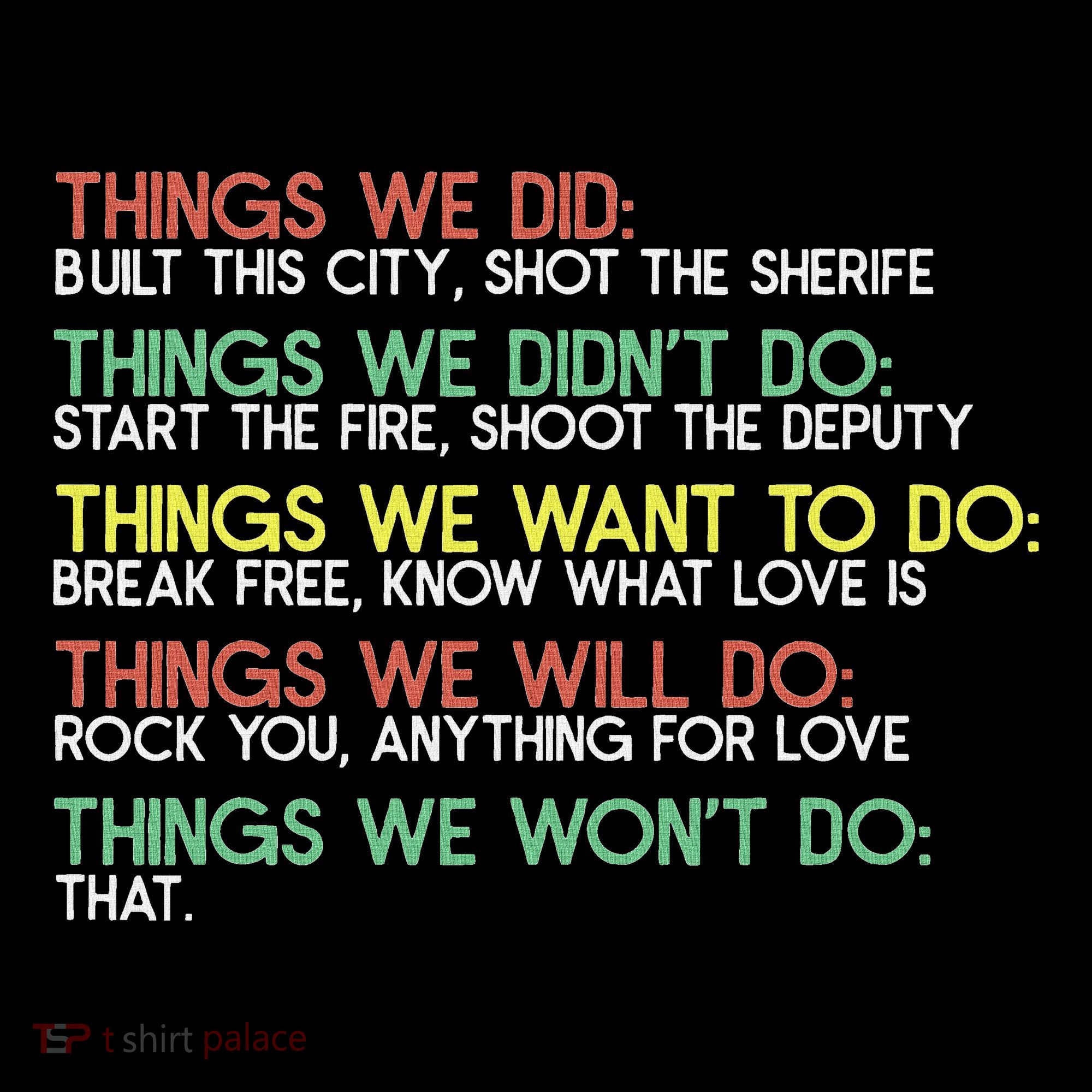 Things We Did Built This City Shot The Sherife Things We Women's Hoodie