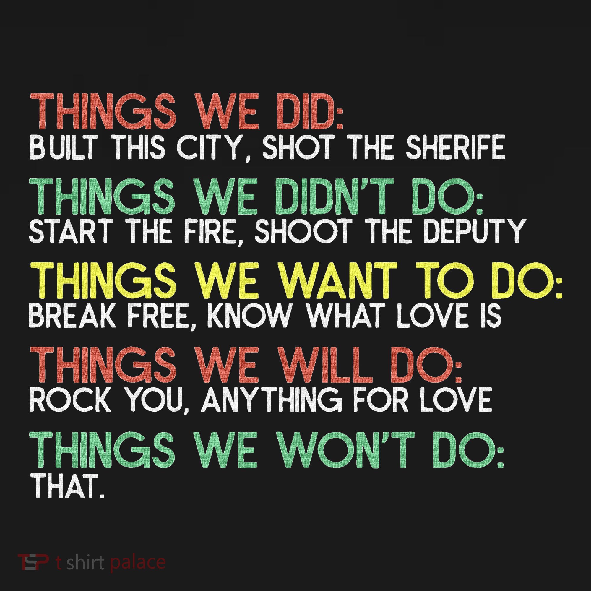 Things We Did Built This City Shot The Sherife Things We Ornament