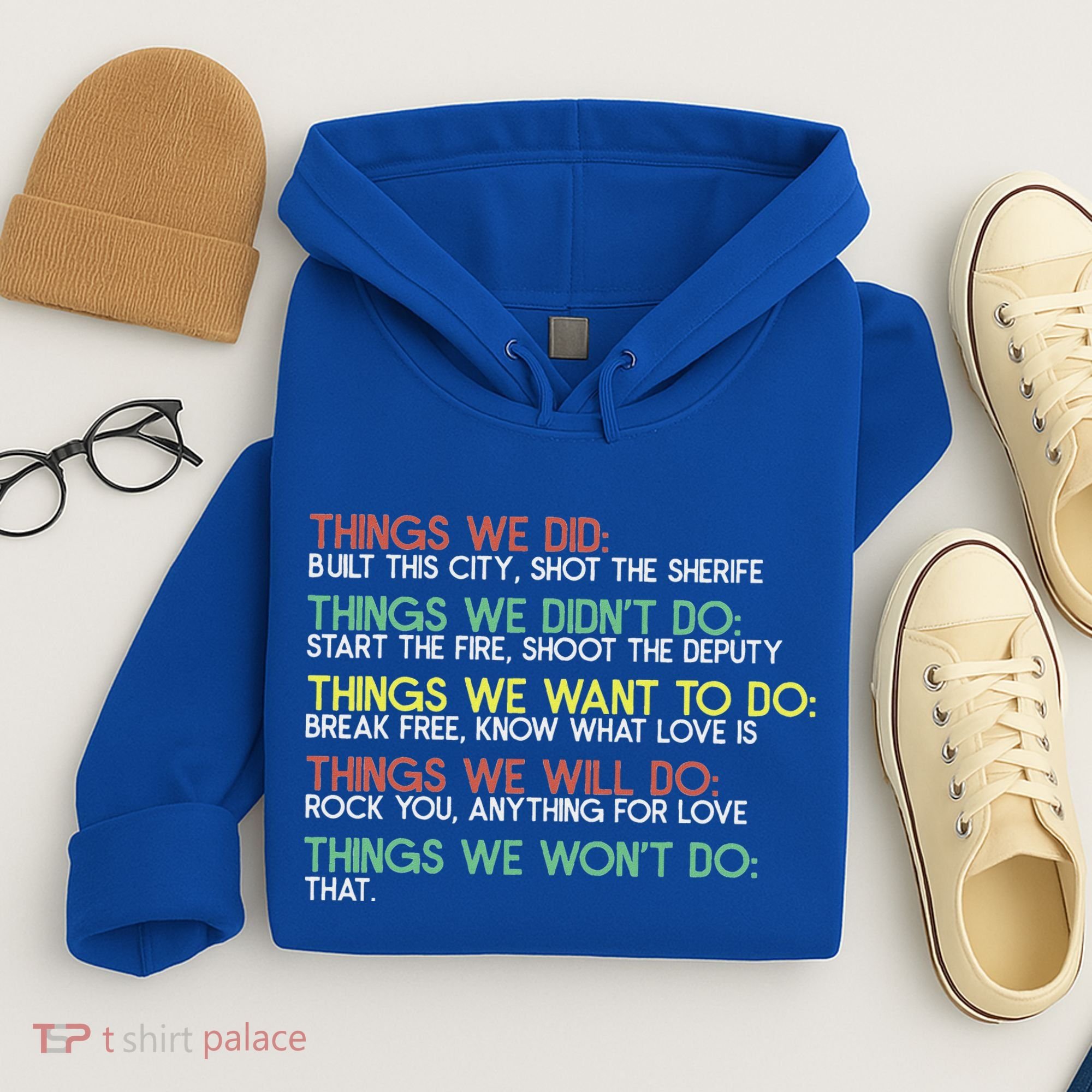 Things We Did Built This City Shot The Sherife Things We Hoodie