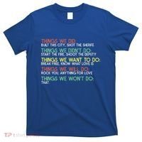 Things We Did Built This City Shot The Sherife Things We T-Shirt thumb 0