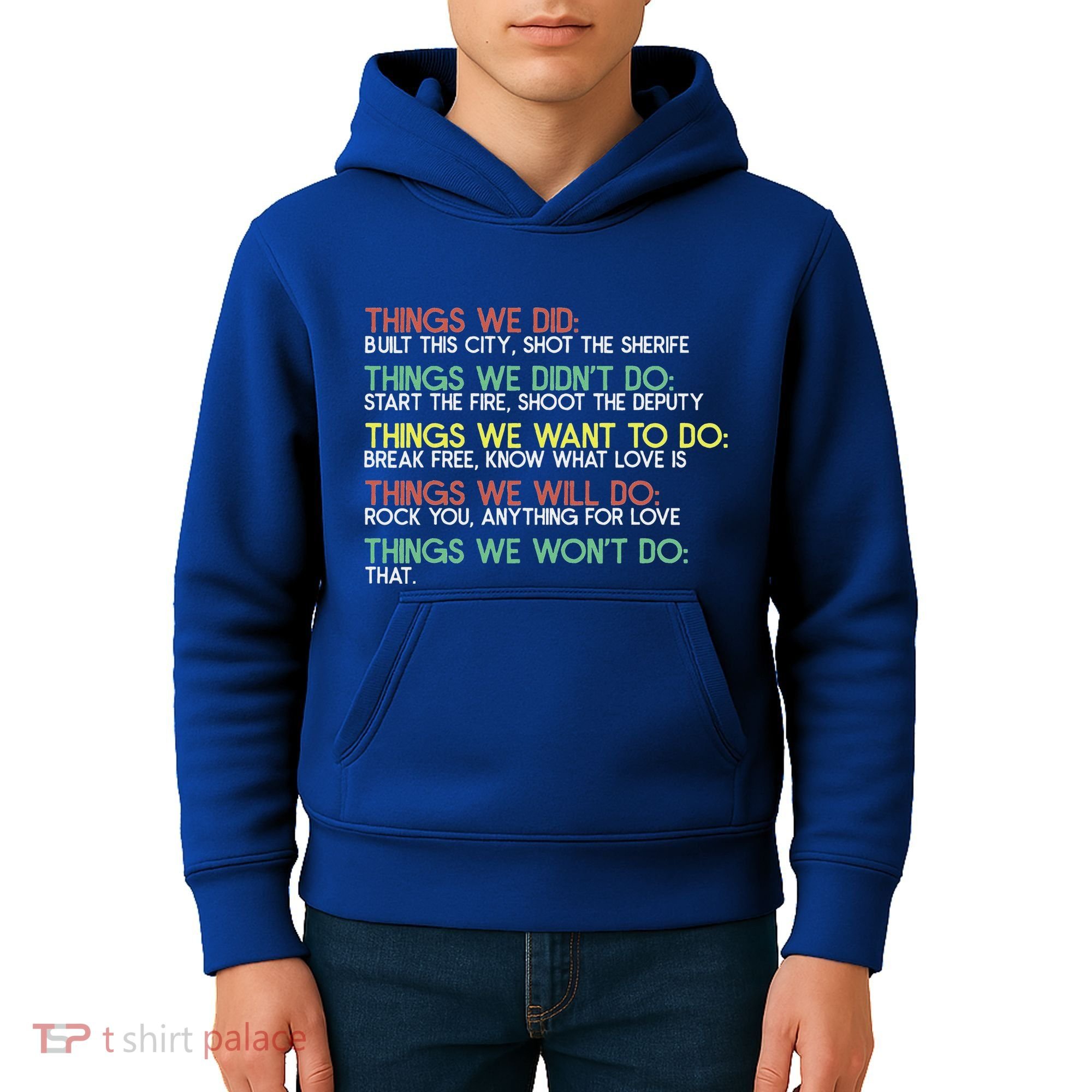 Things We Did Built This City Shot The Sherife Things We Kids Hoodie