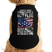 Those Who Disrespect Our Flag Have Never Been Handed A Folded One Doggie Tank thumb 0
