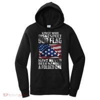 Those Who Disrespect Our Flag Have Never Been Handed A Folded One Women's Hoodie thumb 0