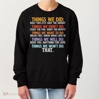 Things We Did Didn't Want Will Won't Do Sarcastic Funny Gift Women's Sweatshirt thumb 0