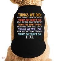 Things We Did Didn't Want Will Won't Do Sarcastic Funny Gift Doggie Tank thumb 0